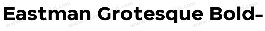 Eastman Grotesque Bold字体转换